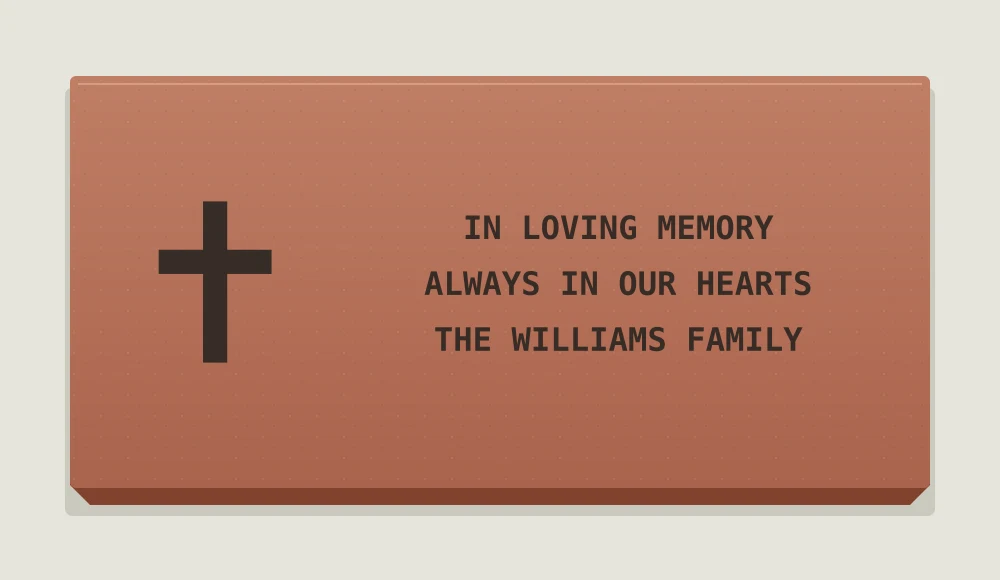 Cross with IN LOVING MEMORY, ALWAYS IN OUR HEARTS, and THE WILLIAMS FAMILY